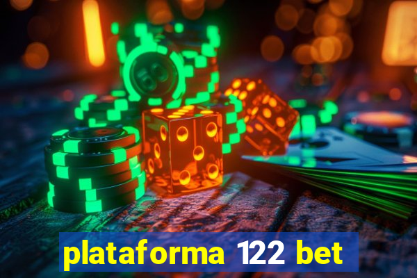 plataforma 122 bet